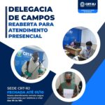 Delegacia de Campos reabre para atendimento presencial