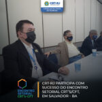 CRT-RJ participa com sucesso do Encontro Setorial, em Salvador (BA)