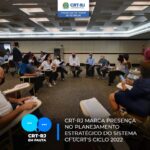 CRT-RJ marca presença no Planejamento Estratégico do Sistema CFT/CRT's Ciclo 2022